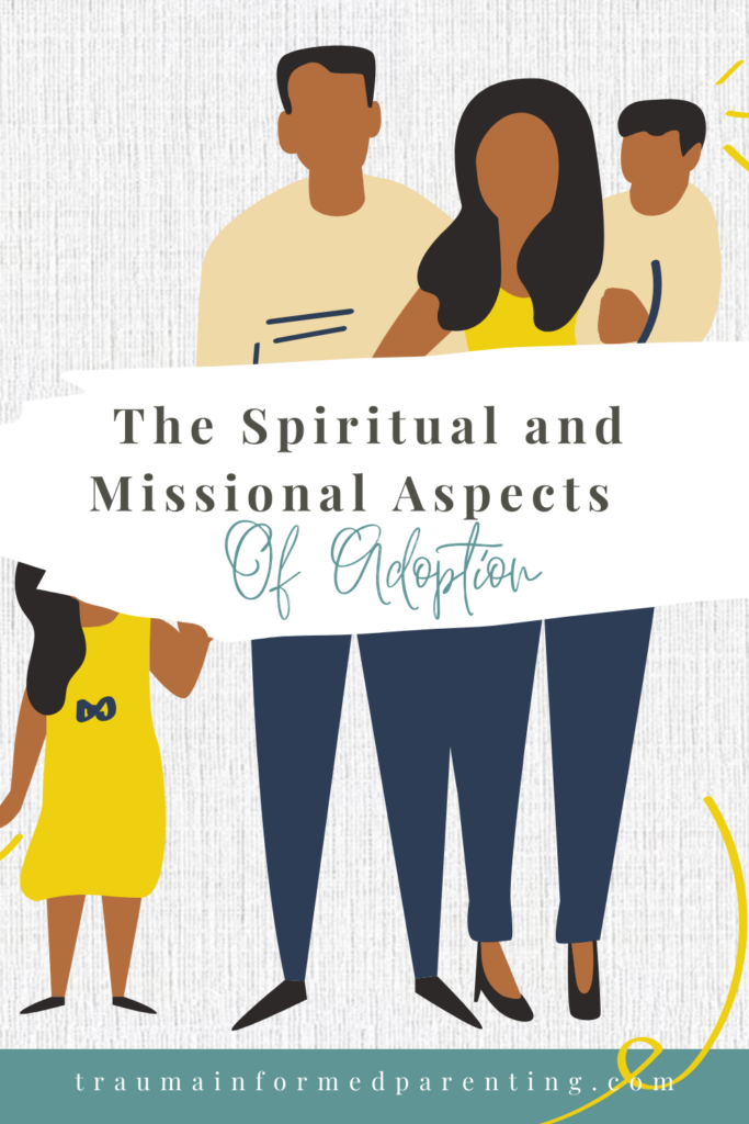 The Spiritual and Missional Aspects of Adoption