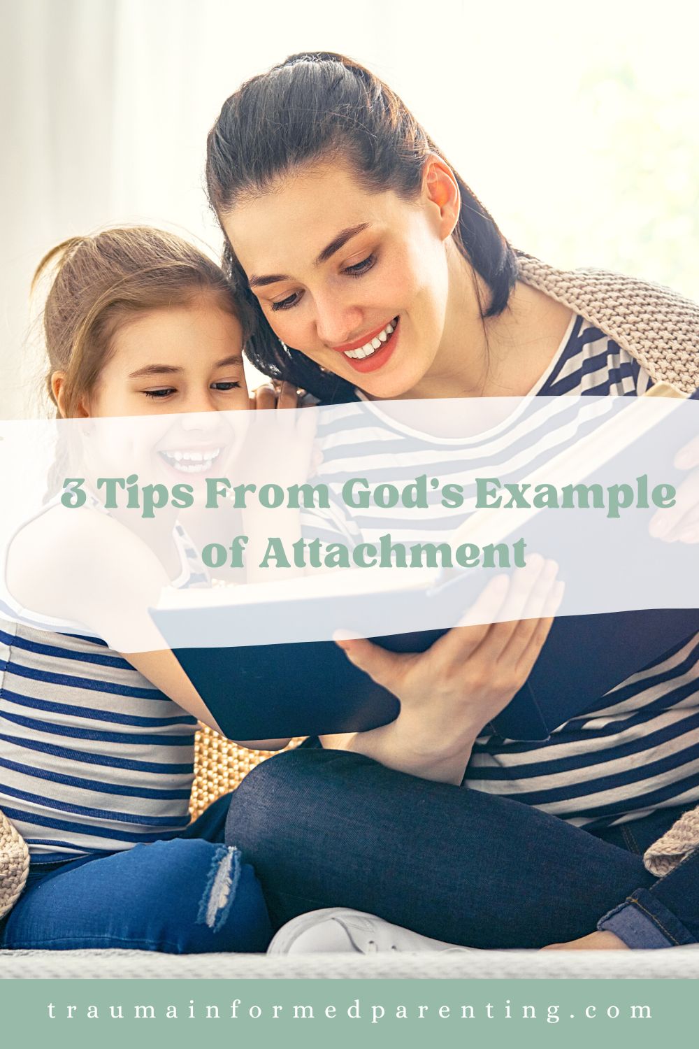 3 Tips From God’s Example of Attachment