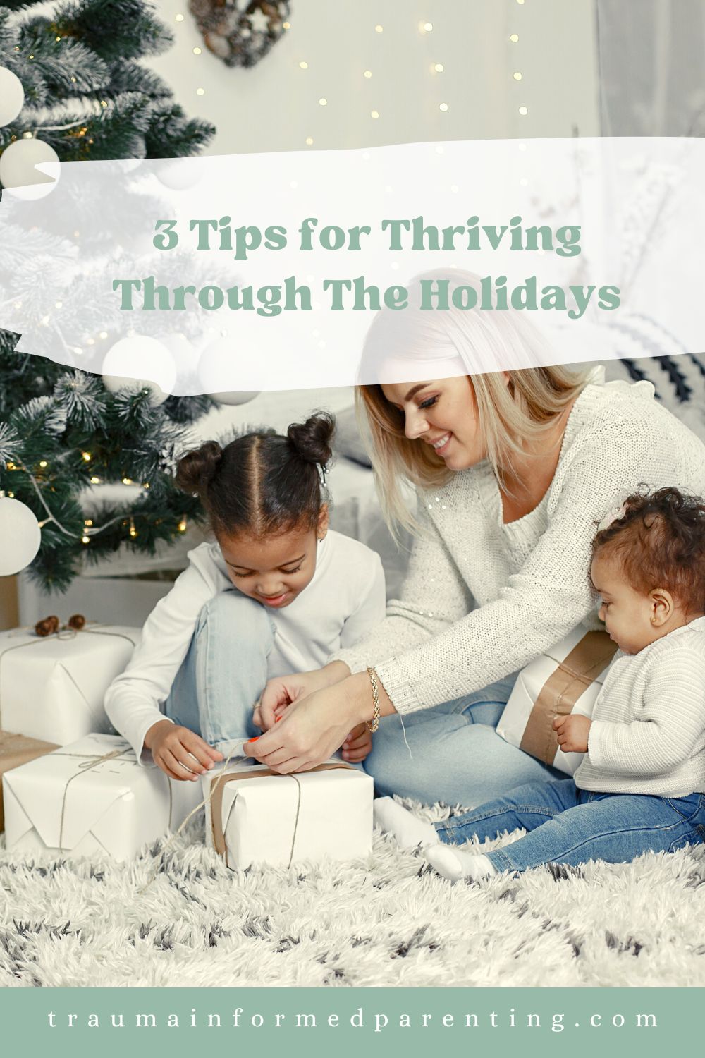 3 Tips for Thriving Through The Holidays