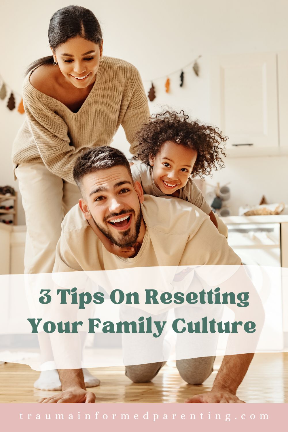 3 Tips On Resetting Your Family Culture
