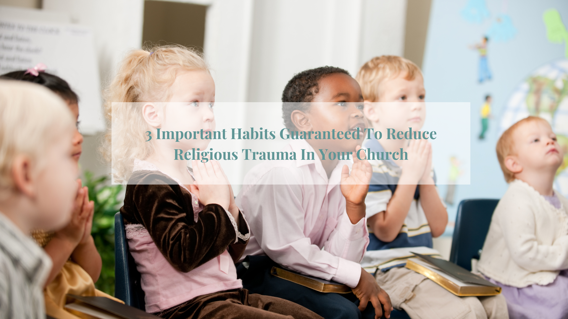 3 Important Habits Guaranteed To Reduce Religious Trauma In Your Church